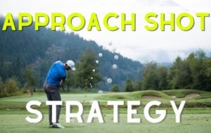 Golf Approach Shot Strategy